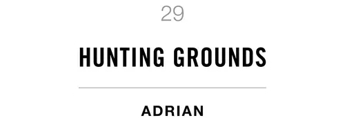 29 Hunting Grounds Adrian
