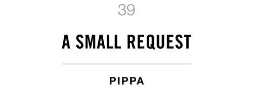 39 A Small Request Pippa