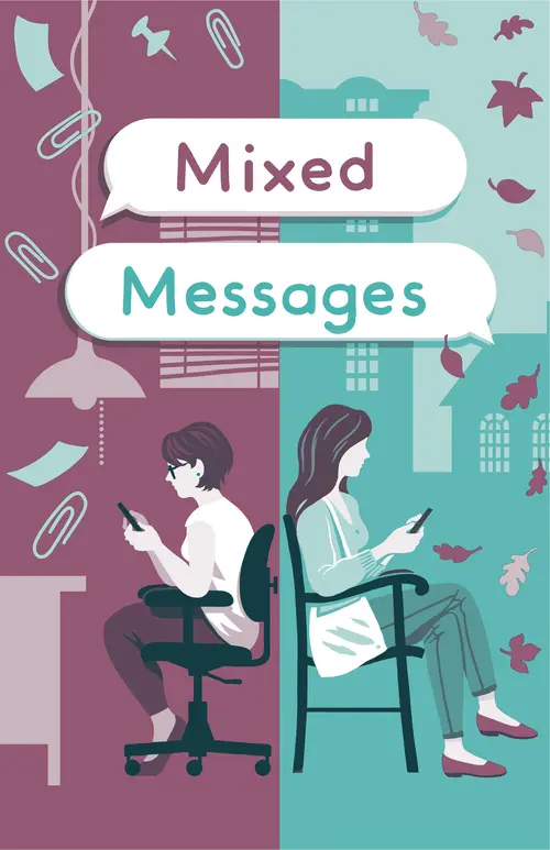 Two young women are seated back to back texting with their mobile phones. One half of the background has push pins, paper clips, and papers falling all over. The other half has autumn leaves falling all over. The title reads, Mixed messages.