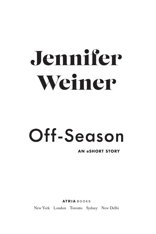 Off Season, by Jennifer Weiner, Atria