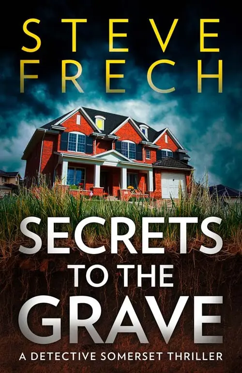 Advertisement images: Secrets to the Grave: A Detective Somerset Thriller by Steve Frech