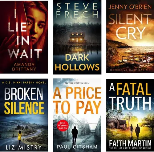 Advertisement images: I Lie in Wait by Amanda Brittany, Dark Hollows by Steve Frech, Silent Cry by Jenny O’Brien, Broken Silence by Liz Mistry, A Price to Pay by Paul Gitsham, A Fatal Truth by Faith Martin