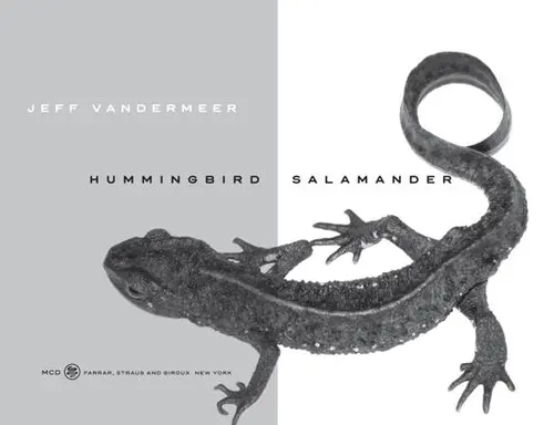 Hummingbird Salamander by Jeff VanderMeer