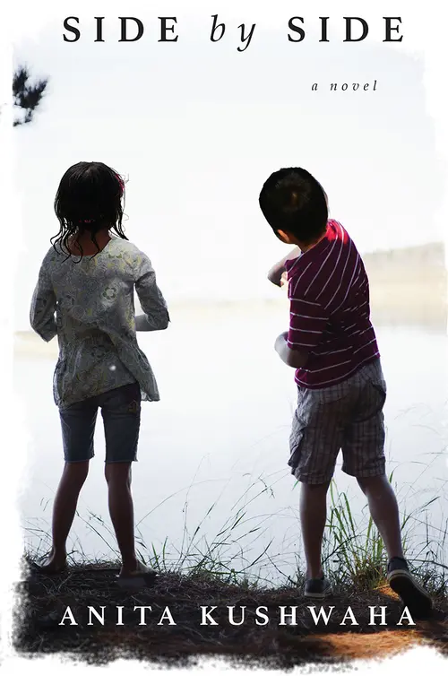 Cover: Side by Side, a novel by Anita Kushwaha.
