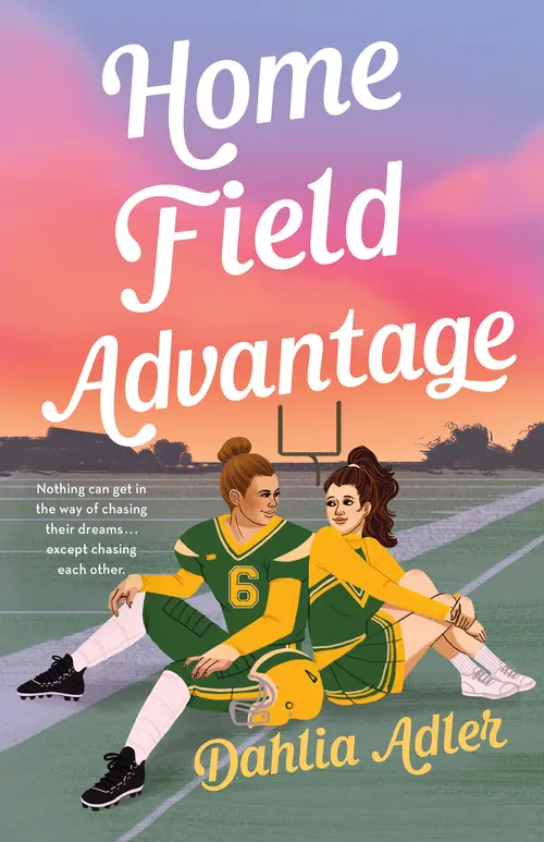 Cover: Home Field Advantage by Dahlia Adler