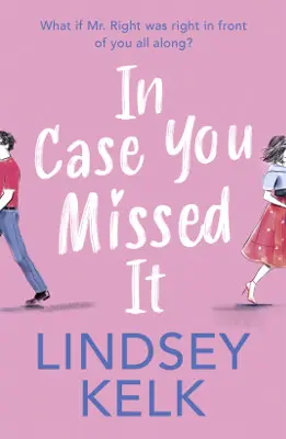 Advertisement image: In Case You Missed It by Lindsey Kelk