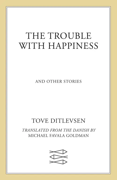 Cover: The Trouble with Happiness by Tove Ditlevsen
